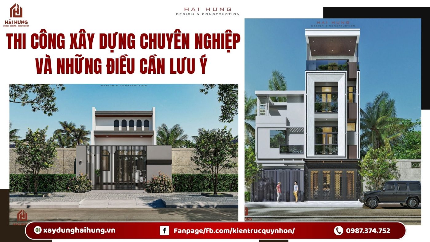 Thi công xây dựng chuyên nghiệp và những điều cần lưu ý để đảm bảo chất lượng công trình.webp