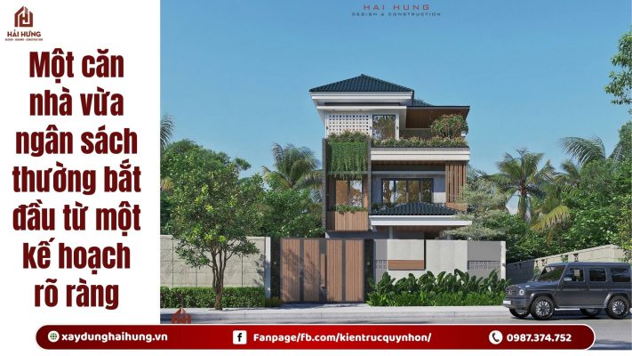 Một căn nhà vừa ngân sách thường bắt đầu từ một kế hoạch rõ ràng.webp