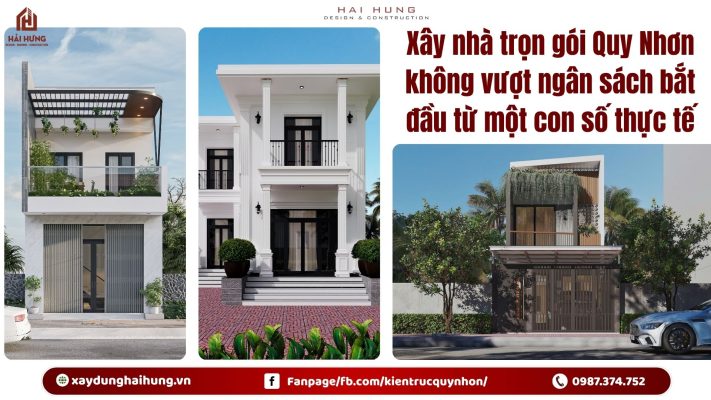 Xây nhà trọn gói Quy Nhơn không vượt ngân sách bắt đầu từ một con số thực tế.webp