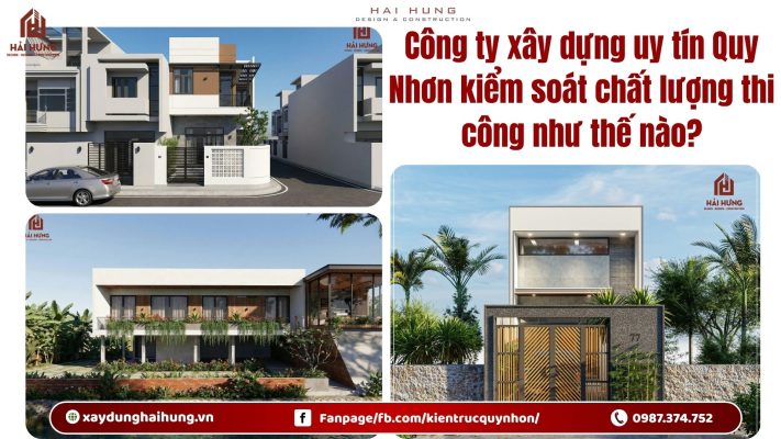 Công ty xây dựng uy tín Quy Nhơn kiểm soát chất lượng thi công như thế nào?.webp