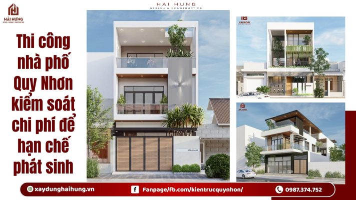 Thi công nhà phố Quy Nhơn kiểm soát chi phí để hạn chế phát sinh.webp
