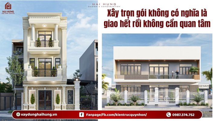 Xây trọn gói không có nghĩa là giao hết rồi không cần quan tâm.webp