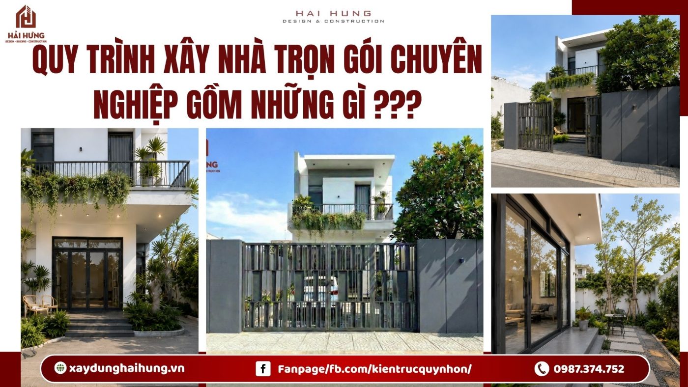 Quy trình xây nhà trọn gói chuyên nghiệp gồm những gì ???.webp