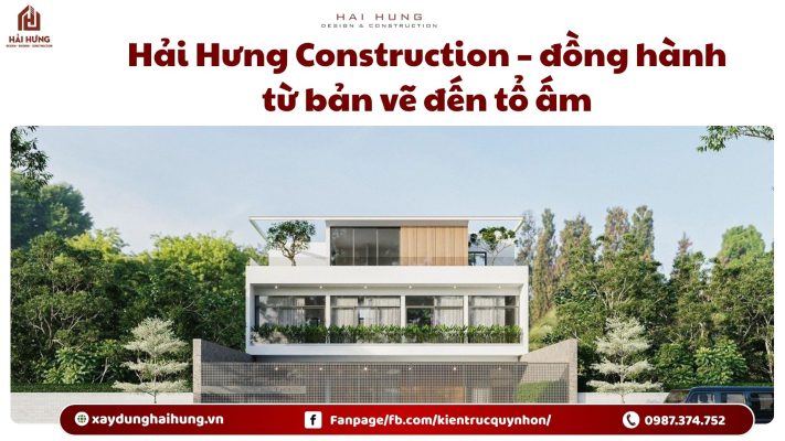 Hải Hưng Construction – đồng hành từ bản vẽ đến tổ ấm.webp