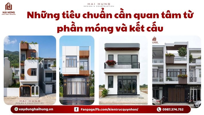 Những tiêu chuẩn cần quan tâm từ phần móng và kết cấu.webp