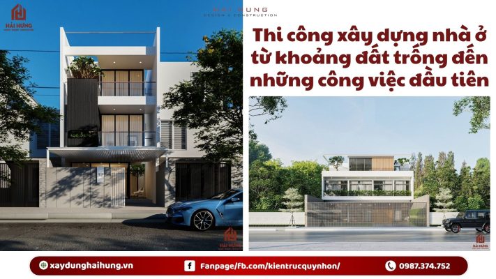 Thi công xây dựng nhà ở từ khoảng đất trống đến những công việc đầu tiên.webp