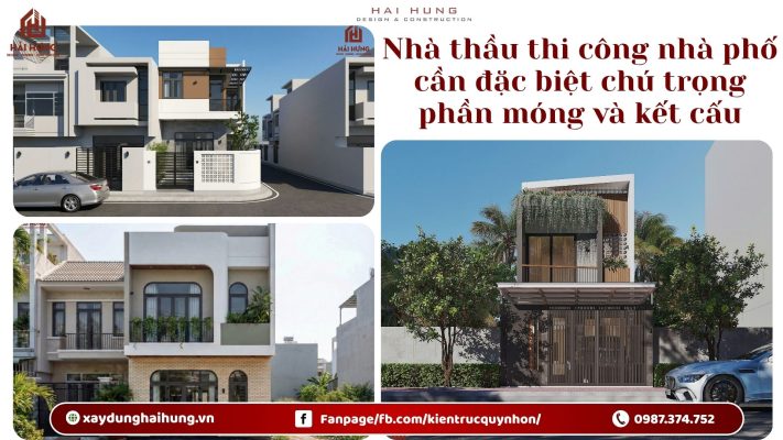 Nhà thầu thi công nhà phố cần đặc biệt chú trọng phần móng và kết cấu.webp