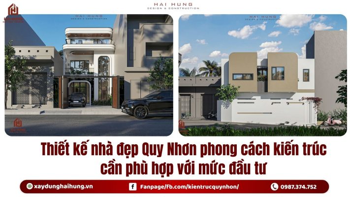 Thiết kế nhà đẹp Quy Nhơn phong cách kiến trúc cần phù hợp với mức đầu tư.webp