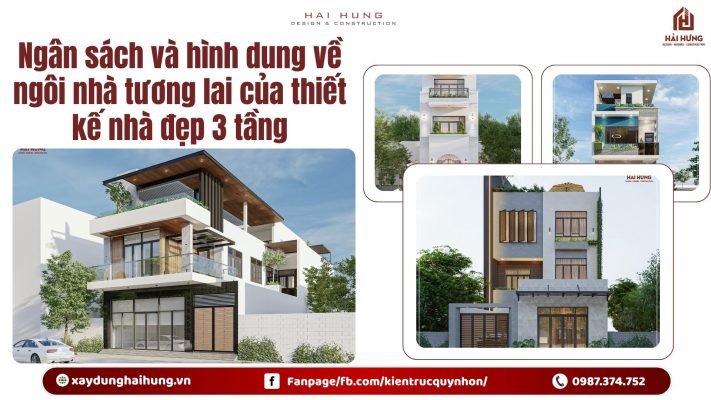 Ngân sách và hình dung về ngôi nhà tương lai của thiết kế nhà đẹp 3 tầng.webp