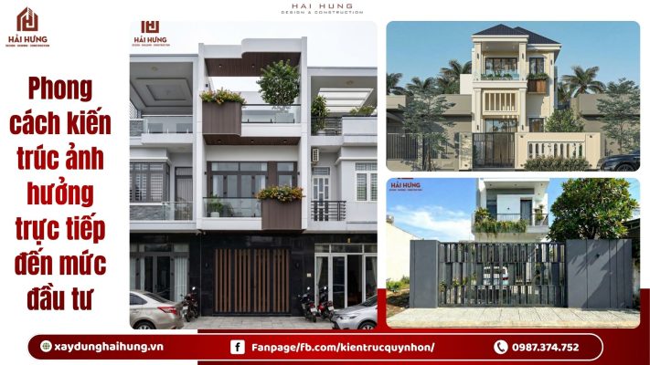 Phong cách kiến trúc ảnh hưởng trực tiếp đến mức đầu tư.webp